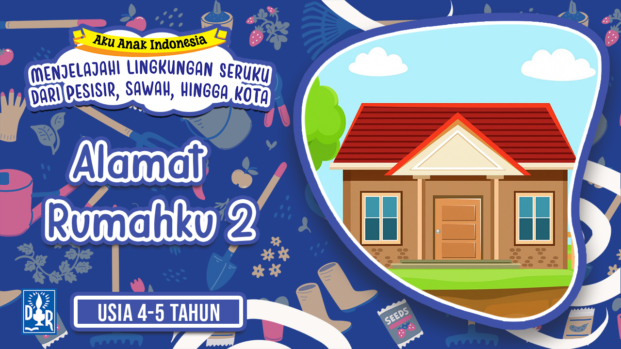 Lingkungan Sekitar TK A. "Alamat Rumahku 2"